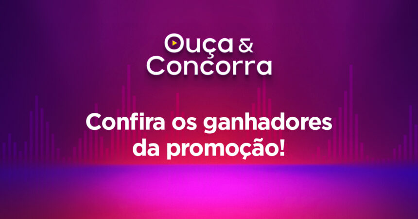 confira-os-vencedores-de-novembro-da-promocao-‘ouca-e-concorra’