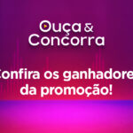 confira-os-vencedores-de-dezembro-da-promocao-‘ouca-e-concorra’