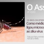 zika,-10-anos:-as-maes-da-epidemia-–-o-assunto-#1600
